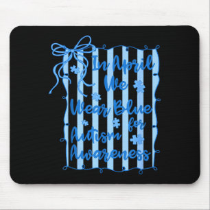 Preppy in april wear blue autism awareness coquett mouse pad