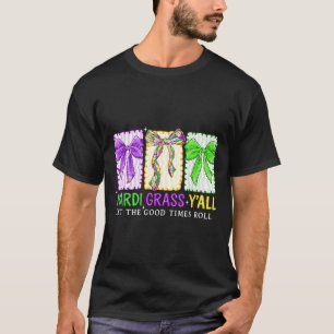 Preppy Mardi Gras Yall Let The Good Times Roll Wom T-Shirt