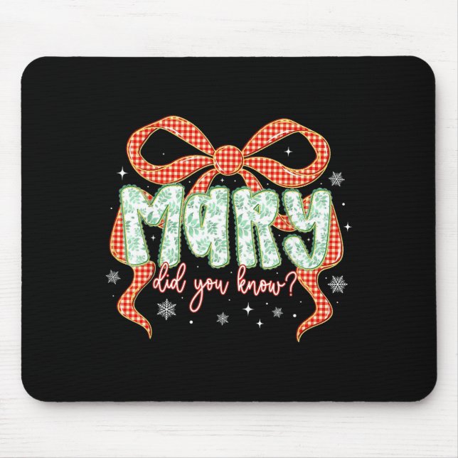 Preppy Mary Did You Know Christian Christmas Desig Mouse Pad (Front)