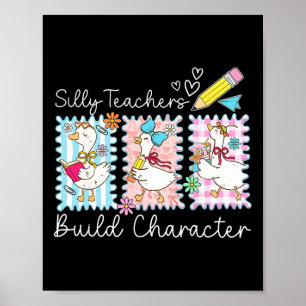 Preppy Silly Teacher Goose Build Character Byck To Poster
