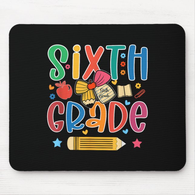 Preppy Sixth Grade Back To School 6th Grade Teache Mouse Pad (Front)