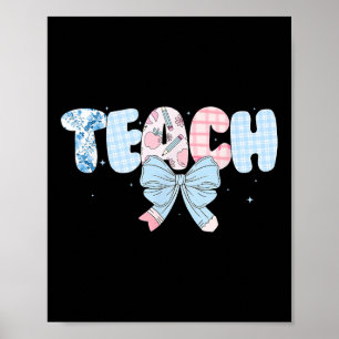 Preppy Teacher Floral Coquette Teach Blue Floral Poster