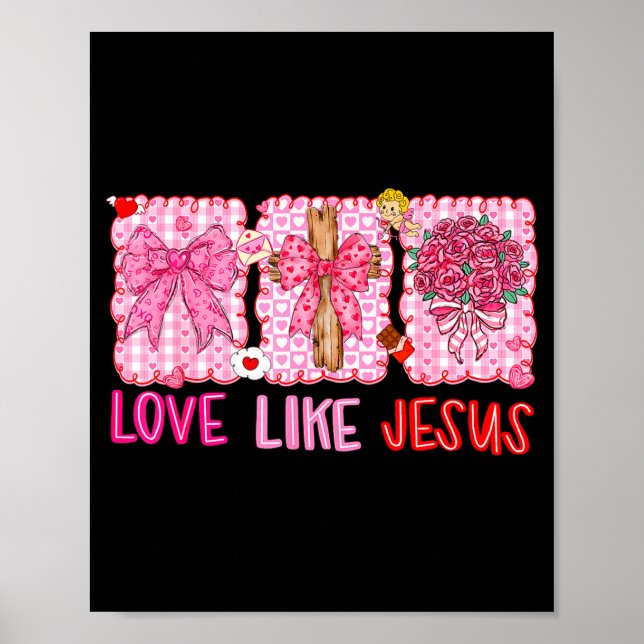Preppy Valentine Christian Love Like Jesus Men Wom Poster (Front)
