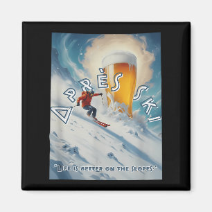 Près Ski Life Is Better On The Slopes Magnet