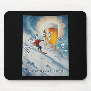 Près Ski Life Is Better On The Slopes Mouse Pad