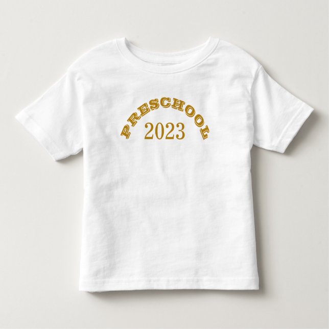 Preschool 2023 First Day of School Gold Script Toddler T-Shirt (Front)