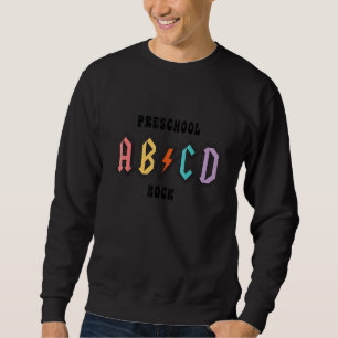 Preschool ABCD Rocks Back To School Preschool Teac Sweatshirt