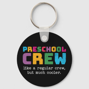 Preschool Crew Funny Quote Key Ring