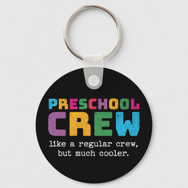 Preschool Crew Funny Quote Key Ring (Front)