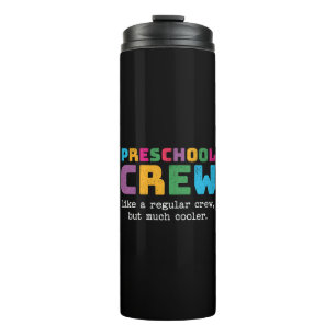 Preschool Crew Funny Quote Thermal Tumbler