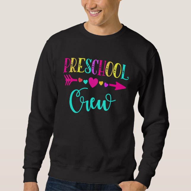 Preschool Crew Teacher 1st Day of School Sweatshirt (Front)