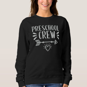 Preschool Crew Teaching BackToSchool Teacher Stude Sweatshirt