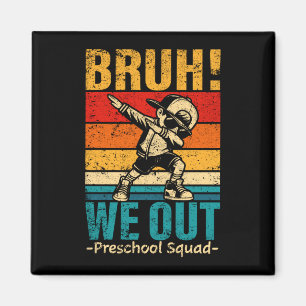 Preschool dabbing boy bruh out preschool squad magnet