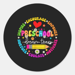 Preschool Dream Team Back To School For Teacher St Classic Round Sticker