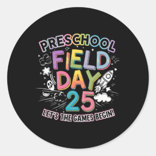 Preschool Field Day 2025 Let The Games Begin Kids Classic Round Sticker