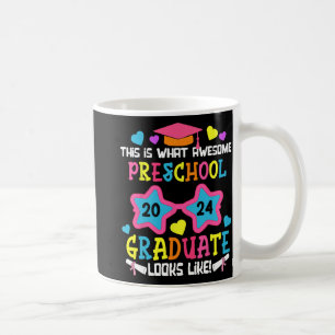 Preschool Graduate Looks Like Cl 2024 Graduation Coffee Mug