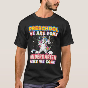 Preschool Graduation Magical Unicorn We Done Kinde T-Shirt