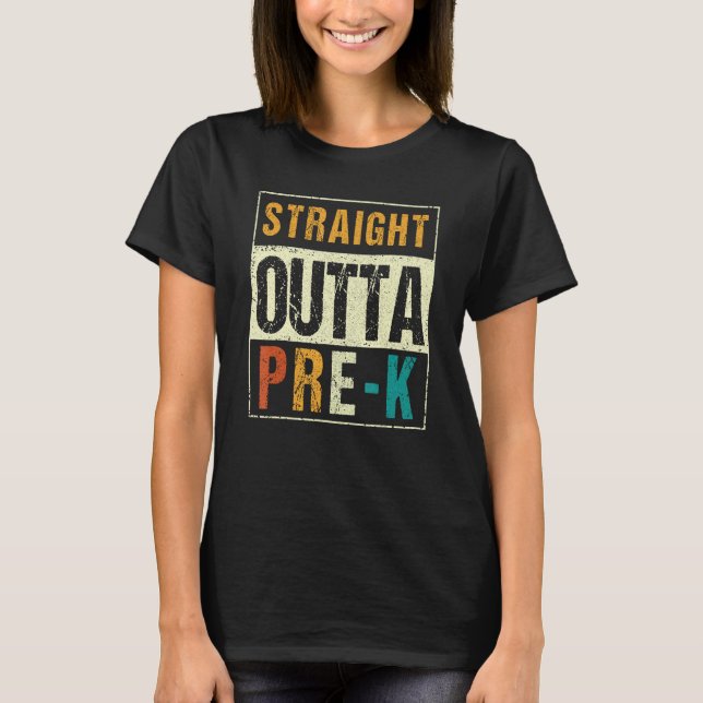 Preschool Graduation Straight Outta Pre K T-Shirt (Front)