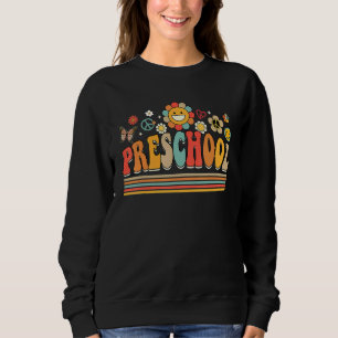 Preschool Groovy Retro Vintage Teacher First Day T Sweatshirt