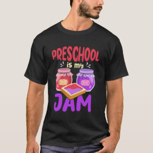 Preschool Is My Jam Teaching Class Grade School Te T-Shirt
