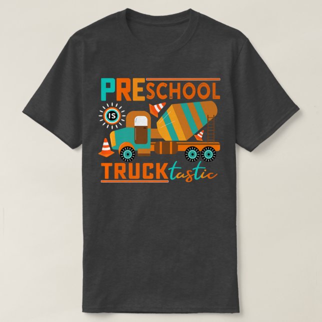 Preschool Is Trucktastic Cute Preschooler Truck Lo T-Shirt (Design Front)