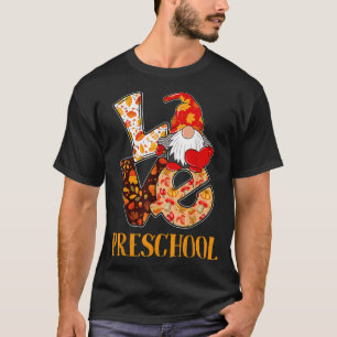 Preschool Love Autumn Fall Gnome For Teachers And  T-Shirt