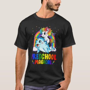 Preschool Magical Unicorn Riding Narwhal Back To S T-Shirt