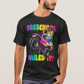Preschool Nailed It Unicorn Monster Truck Graduati T-Shirt