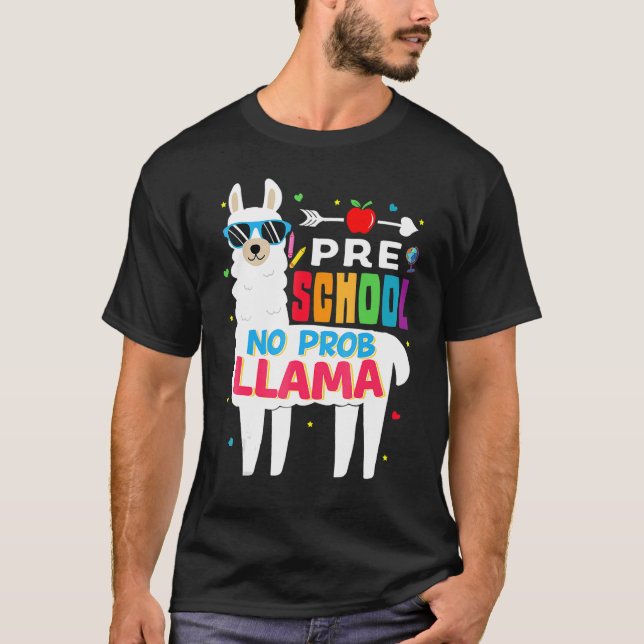 Preschool No Prob Llama Teacher Student Back To Sc T-Shirt (Front)