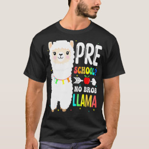Preschool No Prob Llama Teacher Student First Day T-Shirt