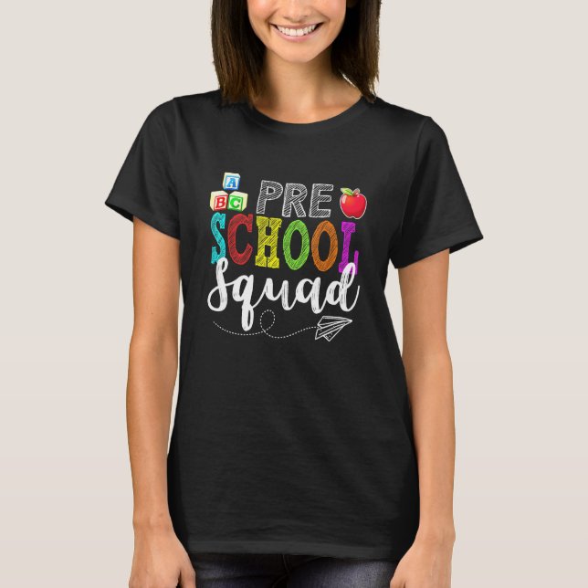 Preschool Pre-K Squad Teachers Students Team Back  T-Shirt (Front)