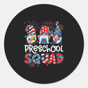 Preschool squad gnome 4th of july funny teacher classic round sticker