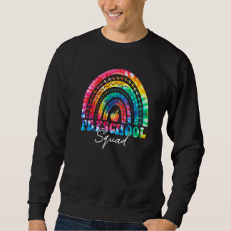 Preschool Squad Rainbow Tie Dye Pre K Teacher Stud Sweatshirt