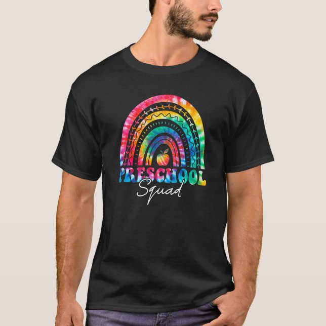 Preschool Squad Rainbow Tie Dye Pre K Teacher Stud T-Shirt (Front)