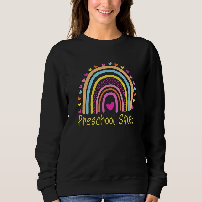 Preschool Squad Teacher Rainbow Sweatshirt (Front)