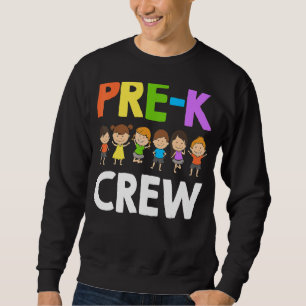 Preschool Teacher Designs For Men Women Pre K Crew Sweatshirt