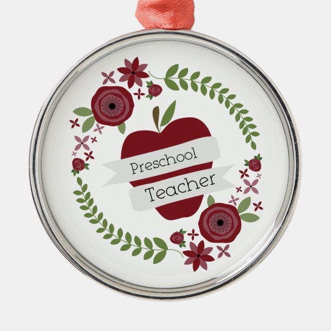 Preschool Teacher  Floral Wreath Red Apple Metal Ornament (Front)
