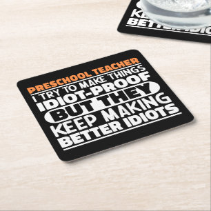 Preschool Teacher I Try To Make Things Funny Quote Square Paper Coaster