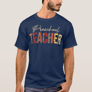 Preschool Teacher leopard Fall Autumn Lovers Thank T-Shirt