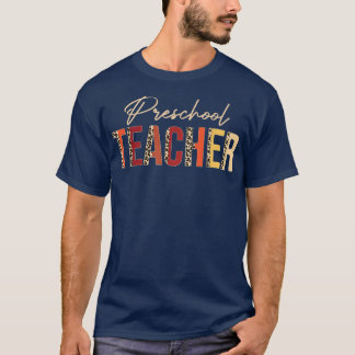 Preschool Teacher leopard Fall Autumn Lovers Thank T-Shirt