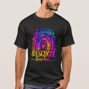 Preschool Teacher Leopard Tie Dye Rainbow Back To  T-Shirt