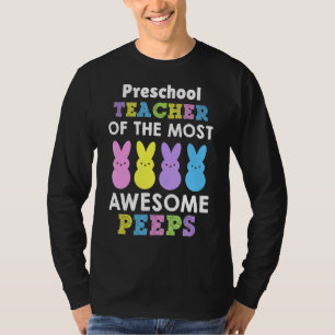 Preschool Teacher Of The Most Awesome Students Eas T-Shirt