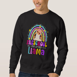Preschool Teacher Rainbow No Prob Llama 100 Days o Sweatshirt