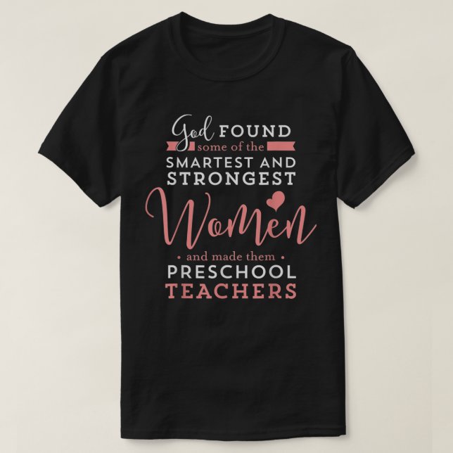 Preschool Teacher Strong Smart God Christian Jesus T-Shirt (Design Front)