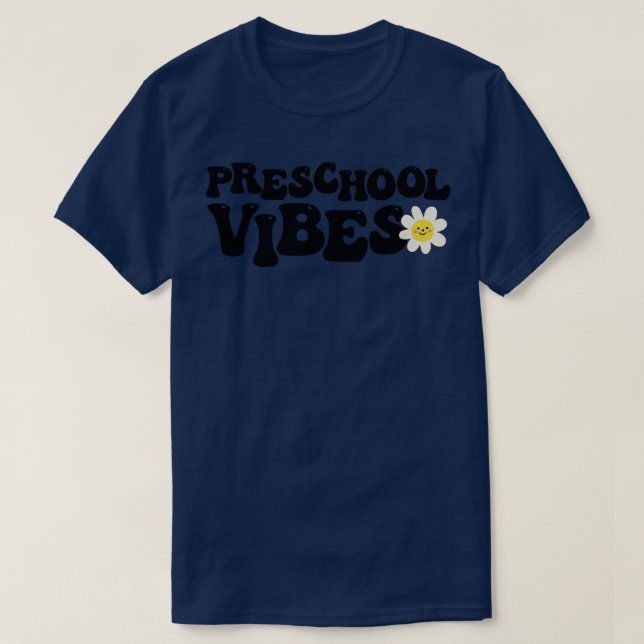 Preschool Vibes 2 T-Shirt (Design Front)