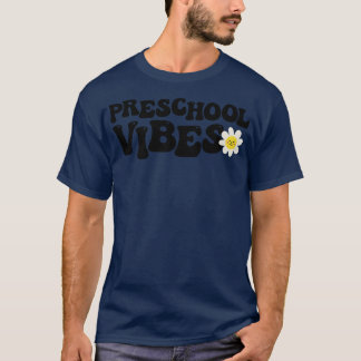 Preschool Vibes 2 T-Shirt