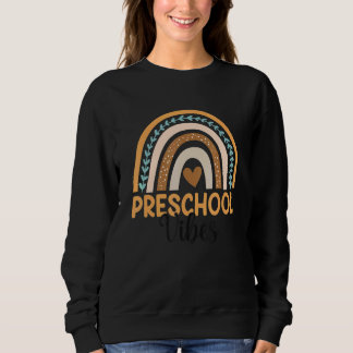 Preschool Vibes Back To School Rainbow Teacher Stu Sweatshirt