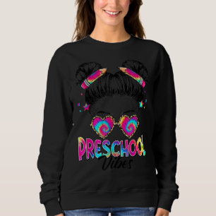 Preschool Vibes Messy Hair Bun Girl Back To School Sweatshirt