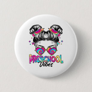 Preschool Vibes Messy Hair Bun Girl Ck To School F 6 Cm Round Badge