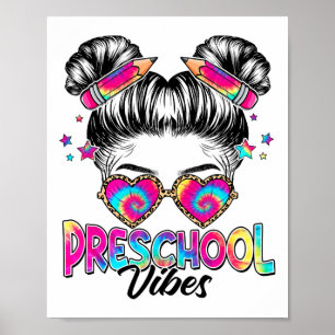 Preschool Vibes Messy Hair Bun Girl Ck To School F Poster